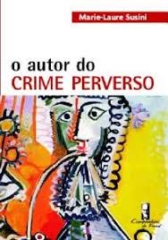 Livro O Autor do Crime Perverso - Susini