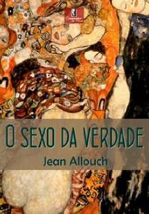 Livro Sexo da Verdade, O - Allouch