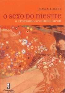 Livro Sexo do Mestre, O - Allouch