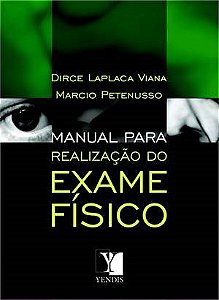 Livro Manual para Realizacao do Exame Fisico - Viana/petenusso