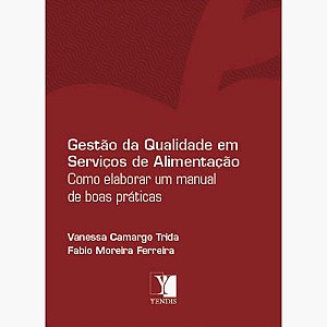 Livro Gestao da Qualidade em Servicos de Alimentacao - Como Elaborar Um Manual de - Trida/ferreira