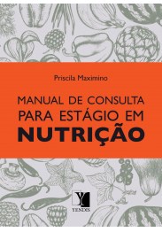 Livro Manual de Consulta para Estagio em Nutrição - Maximino