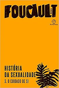 Livro História da Sexualidade: o Cuidado de Si (vol. 3) - Foucault - Paz e Terra