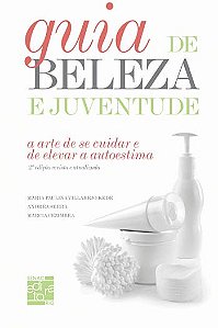 Livro Guia de Beleza e Juventude - a Arte de se Cuidar e de Elevar a Autoestima - Cezimbra/kede/serra