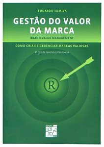 Livro Gestao do Valor da Marca - Como Criar e Gerenciar Marcas Valiosas - Tomiya