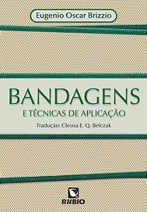 Livro Bandagens e Técnicas de Aplicação - Brizzio - Rúbio