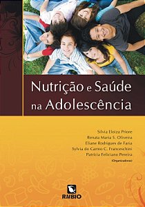 Livro Nutrição e Saúde Na Adolescência - Priore - Rúbio