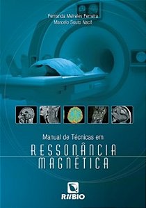Livro Manual de Tecnicas em Ressonancia Magnetica - Ferreira / Nacif