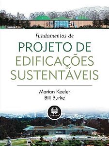 Livro Fundamentos de Projeto de Edificacoes Sustentaveis - Keeler/burke