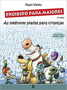 Livro Proibido para Maiores: as Melhores Piadas para Criancas
