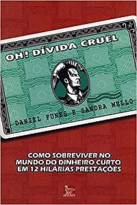 Livro Oh! Divida Cruel - Mello/ Funes
