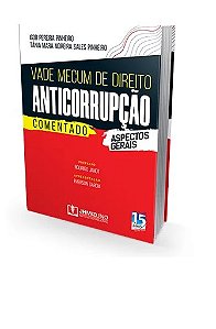 Livro Vade Mecum de Direito Anticorrupcao Comentado: Aspectos Gerais - Igor Pereira Pinheir