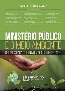 Livro Ministerio Publico e o Meio Ambiente - Coord.: Rodrigo Mont