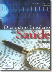 Livro Dicionario Brasileiro de Saude - Murta, Genilda Ferre