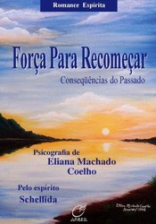 Livro Forca para Recomecar - Consequencias do Passado - Coelho
