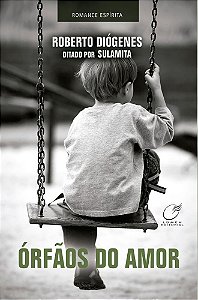 Livro Orfaos do Amor - Diogenes