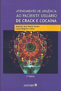 Livro Atendimento de Urgência ao Paciente Usuário de Crack e Cocaína Xavier
