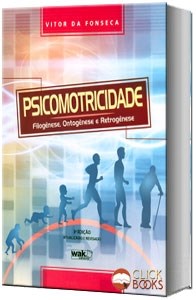 Livro Psicomotricidade -  Filogenese, Ontogenese e Retrogenese - Fonseca