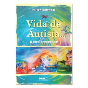 Livro Vida de Autista...e Eles Cresceram - Salvador
