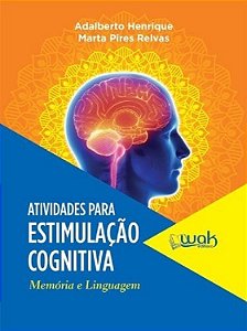 Livro Atividades Para Estimulação Cognitiva - Henrique - Wak