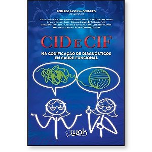 Livro CID e CIF na Codificação de Diagnósticos em Saúde Funcional - Cordeiro