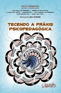 Livro Tecendo a Praxis Psicopedaogica - Rubinstein