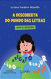 Livro Descoberta do Mundo das Letras, A:  de Atividades - Felipetto