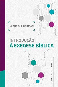 Livro Introducao a Exegese Biblica - Gorman