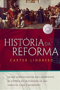 Livro Historia da Reforma - Lindberg