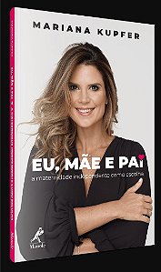 Livro Eu Mãe e Pai A Maternidade Independente como Escolha - Kupfer - Manole
