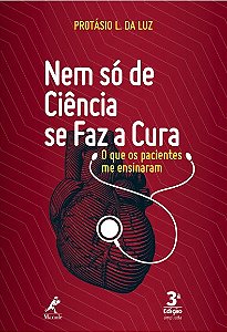 Livro Nem so de Ciencia se Faz a Cura: o Que os Pacientes Me Ensinaram - Luz