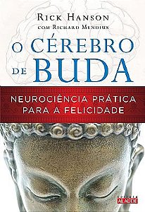 Livro Cerebro de Buda - Neurociencia Pratica para a Felicidade - Hanson