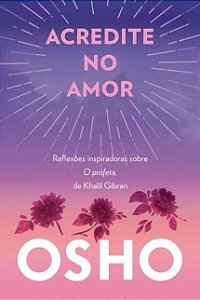 Livro Acredite No Amor   Osho