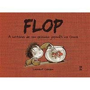 Livro Flop - a Historia de Um Peixinho Japones Na China - Cardon