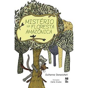 Livro Misterio Na Floresta Amazonica - Domenichelli