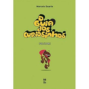Livro Guia dos Curiosinhos, o - Folclore - Duarte