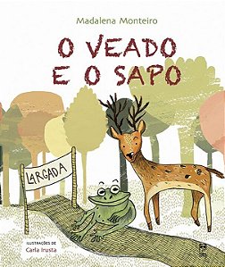 Livro Veado e o Sapo, O - Monteiro