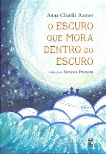 Livro Escuro Que Mora Dentro do Escuro, O - Ramos