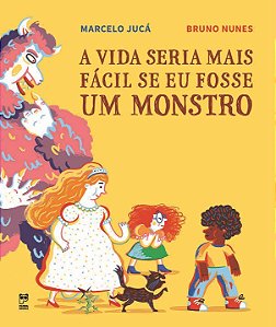 Livro Vida Seria Mais Facil se Eu Fosse Um Monstro, A - Juca