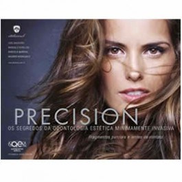 Livro Precision - Segredos da Odontologia Estetica Minimamente Invasiva - Calicchio/kyrillos/m