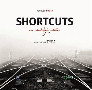 Livro Shortcuts em Odontologia Estetica - Hirata