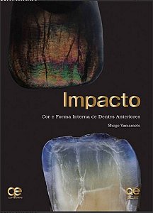 Livro Impacto Cor e Forma Interna de Dentes Anterires - Yamamoto - Santos Pub
