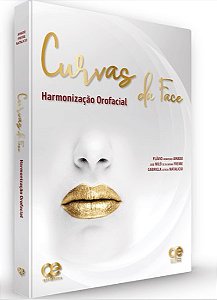 Livro Curvas da Face Harmonizacao Orofacial - Amado/ Freire/natali