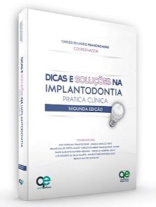 Livro Dicas e Solucoes Na Implantodontia - Pratica Clinica - Francischone