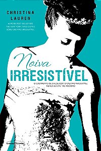 Livro Noiva Irresistivel - Christina Lauren