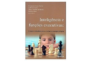 Livro Inteligencia e Funcoes Executivas: Avancos e Desafios para a Avaliacao Neur - Seabra