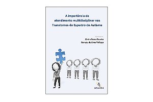 Livro Importância do Atendimento Multidisciplinar nos Transtornos do Espectro do Autismoo