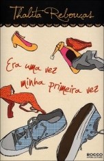 Livro Era Uma Vez Minha Primeira Vez - Reboucas
