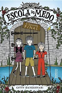 Livro Escola do Medo - o Exame Final - Lopes/daneshvai
