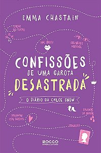 Livro Confissões de Uma Garota Desastrada: o Diário de Chloe Snow